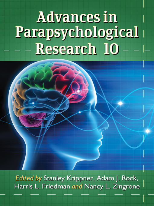 Title details for Advances in Parapsychological Research 10 by Stanley Krippner, - Available